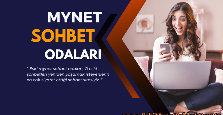 Mynet Sohbet Odaları %100 Ücretsiz Bedava Parasız Mobil Chat